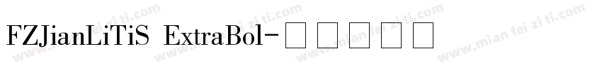 FZJianLiTiS ExtraBol字体转换